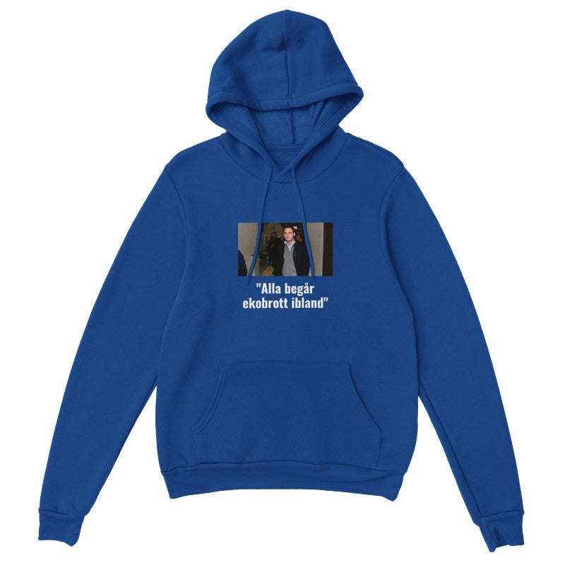 Alla begår ekobrott ibland - Hoodie